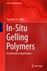 Image for In-Situ Gelling Polymers: For Biomedical Applications
