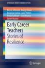 Image for Early Career Teachers : Stories of Resilience