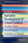 Image for Narrative Development of School Children: Studies from Multilingual Families in Taiwan