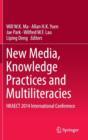 Image for New Media, Knowledge Practices and Multiliteracies : HKAECT 2014 International Conference