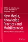 Image for New Media, Knowledge Practices and Multiliteracies: HKAECT 2014 International Conference