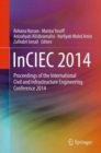 Image for InCIEC 2014 : Proceedings of the International Civil and Infrastructure Engineering Conference 2014