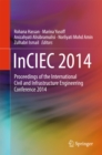 Image for InCIEC 2014: proceedings of the International Civil and Infrastructure Engineering Conference 2014