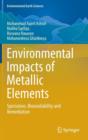 Image for Environmental Impacts of Metallic Elements : Speciation, Bioavailability and Remediation