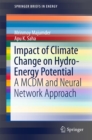Image for Impact of climate change on hydro-energy potential: a MCDM and neural network approach