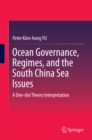 Image for Ocean governance, regimes, and the South China Sea issues: a one-dot theory interpretation