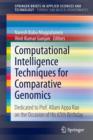 Image for Computational Intelligence Techniques for Comparative Genomics : Dedicated to Prof. Allam Appa Rao on the Occasion of His 65th Birthday