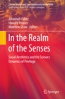 Image for In the realm of the senses: social aesthetics and the sensory dynamics of privilege