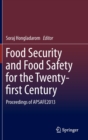 Image for Food security and food safety for the twenty-first century  : proceedings of APSAFE2013