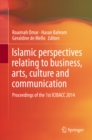 Image for Islamic perspectives relating to business, arts, culture and communication: Proceedings of the 1st ICIBACC 2014