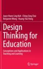 Image for Design Thinking for Education : Conceptions and Applications in Teaching and Learning