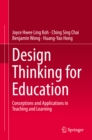 Image for Design Thinking for Education: Conceptions and Applications in Teaching and Learning