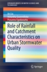 Image for Role of Rainfall and Catchment Characteristics on Urban Stormwater Quality