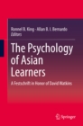 Image for The psychology of Asian learners: a festschrift in honor of David Watkins
