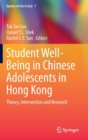 Image for Student well-being in Chinese adolescents in Hong Kong  : theory, intervention and research