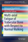 Image for Multi-axial fatigue of trabecular bone with respect to normal walking