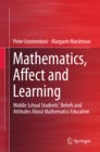 Image for Mathematics, affect and learning: middle school students&#39; beliefs and attitudes about mathematics education