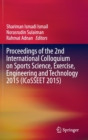 Image for Proceedings of the 2nd International Colloquium on Sports Science, Exercise, Engineering and Technology 2015 (ICOSSEET 2015).