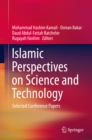 Image for Islamic perspectives on science and technology: selected conference papers