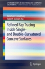Image for Refined Ray Tracing inside Single- and Double-Curvatured Concave Surfaces
