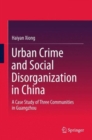 Image for Urban Crime and Social Disorganization in China