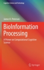 Image for Bioinformation processing  : a primer on computational cognitive science