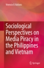 Image for Sociological perspectives on media piracy in the Philippines and Vietnam