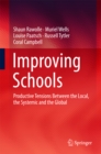 Image for Improving schools: productive tensions between the local, the systemic and the global