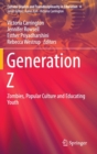 Image for Generation Z  : zombies, popular culture and educating youth