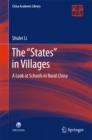 Image for The &quot;states&quot; in villages: a look at schools in rural China : 0