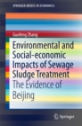 Image for Environmental and social-economic impacts of sewage sludge treatment: the evidence of Beijing