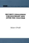 Image for Security Challenges for Southeast Asia after the Cold War