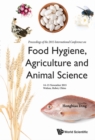 Image for Food Hygiene, Agriculture and Animal Science: Proceedings of the 2015 International Conference on Food Hygiene, Agriculture and Animal Science