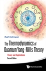 Image for Thermodynamics Of Quantum Yang-mills Theory, The: Theory And Applications (Second Edition)