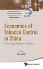 Image for Economics Of Tobacco Control In China: From Policy Research To Practice