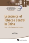 Image for Economics of tobacco control in China: from policy research to practice : vol. 4