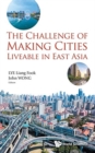 Image for Challenge Of Making Cities Liveable In East Asia, The