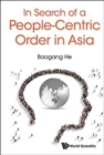 Image for In Search Of A People-centric Order In Asia