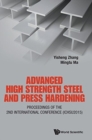 Image for Advanced High Strength Steel And Press Hardening - Proceedings Of The 2nd International Conference (Ichsu2015)