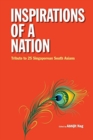 Image for Inspirations Of A Nation: Tribute To 25 Singaporean South Asians