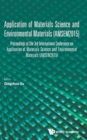 Image for Application Of Materials Science And Environmental Materials - Proceedings Of The 3rd International Conference (Amsem2015)