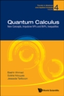 Image for Quantum calculus: new concepts, impulsive, IVPs, BVPs, and inequalities