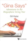 Image for &quot;Gina Says&quot;: Adventures In The Blogosphere String War
