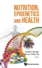 Image for Nutrition, Epigenetics And Health