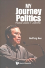 Image for My journey in politics  : practical lessons in leadership