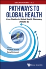 Image for Pathways to global health: case studies in global health diplomacy