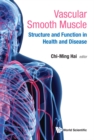 Image for VASCULAR SMOOTH MUSCLE: STRUCTURE AND FUNCTION IN HEALTH AND DISEASE: 6978.