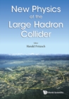 Image for NEW PHYSICS AT THE LARGE HADRON COLLIDER - PROCEEDINGS OF THE CONFERENCE: 6993.