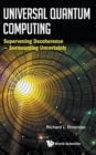 Image for Universal quantum computing  : supervening decoherence