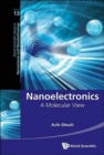 Image for Nanoelectronics: A Molecular View